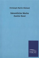 Christoph M. Wieland, Christoph Martin Wieland - Sämmtliche Werke. Bd.2