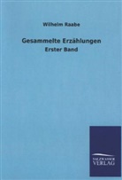 Wilhelm Raabe - Gesammelte Erzählungen. Bd.1