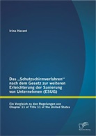 Irina Harant - Das Schutzschirmverfahren nach dem Gesetz zur weiteren Erleichterung der Sanierung von Unternehmen (ESUG)