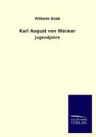 Wilhelm Bode - Karl August von Weimar
