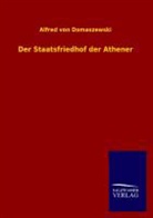 Alfred Von Domaszewski - Der Staatsfriedhof der Athener