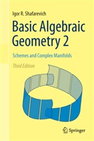 Igor R Shafarevich, Igor R. Shafarevich - Basic Algebraic Geometry 2