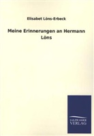 Elisabet Löns-Erbeck - Meine Erinnerungen an Hermann Löns