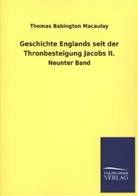Thomas B. Macaulay, Thomas Babington Macaulay - Geschichte Englands seit der Thronbesteigung Jacobs II.. Bd.9