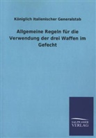 Königlich Italienischer Generalstab - Allgemeine Regeln für die Verwendung der drei Waffen im Gefecht