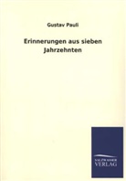 Gustav Pauli - Erinnerungen aus sieben Jahrzehnten