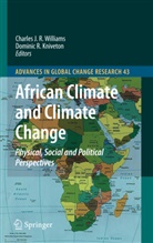 Charles J. R. Williams, Charle J R Williams, Charles J R Williams, Dominic Kniveton, Dominic R. Kniveton, R Kniveton... - African Climate and Climate Change