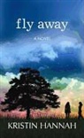 Kristin Hannah - Fly Away