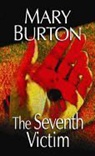 Mary Burton - The Seventh Victim