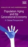 Ronald Mason Lee, Ronald/ Mason Lee, Ronald Lee, Andrew Mason - Population Aging and the Generational Economy