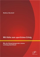Matthias Marckhoff - Mit Kälte zum sportlichen Erfolg
