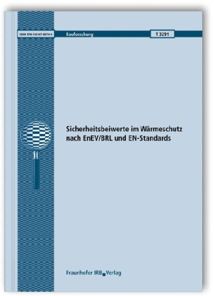 Norbert König - Sicherheitsbeiwerte im Wärmeschutz nach EnEV/BRL und EN-Standards
