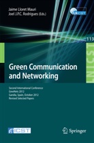 J P C Rodrigues, J P C Rodrigues, Jaim Lloret Mauri, Jaime Lloret Mauri, Jaime Lloret_Mauri, Jaime Lloret Mauri... - Green Communication and Networking