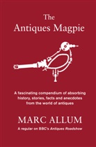 Marc Allum - The Antiques Magpie