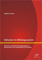 Angelika Isecke - Inklusion im Bildungssystem: Situation und Entwicklungstendenzen in Deutschland und ausgewählten EU-Staaten