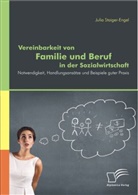 Julia Staiger-Engel - Vereinbarkeit von Familie und Beruf in der Sozialwirtschaft