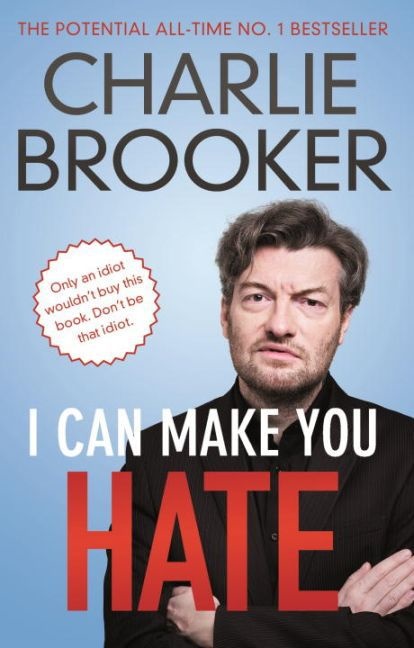 Charlie Brooker - I Can Make You Hate