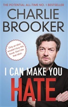 Charlie Brooker - I Can Make You Hate