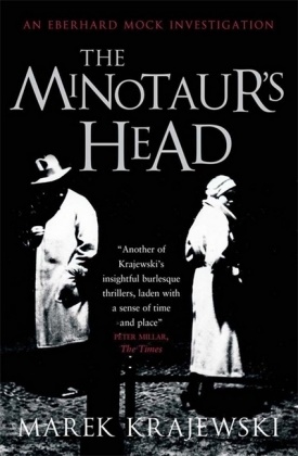 Marek Krajewski - The Minotaur's Head - An Eberhard Mock Investigation