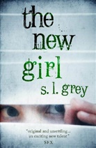 S L Grey, S. L. Grey, S.L. Grey, S.L. (Author) Grey - The New Girl