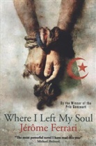 Jerome Ferrari, Jérôme Ferrari - Where I Left My Soul