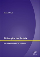 Michael Veit, Michael P Veit, Michael P. Veit - Philosophie der Technik