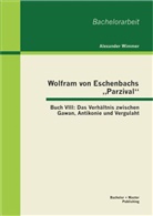 Alexander Wimmer - Wolfram von Eschenbachs  Parzival : Buch VIII: Das Verhältnis zwischen Gawan, Antikonie und Vergulaht