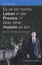 Holger Schaeben - Es ist ein hartes Leben in der Provinz