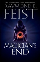 Raymond Feist, Raymond E Feist, Raymond E. Feist - Magician's End