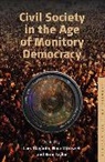 Lars Tragardh, Lars Witoszek Tragardh, Bron Taylor, Lars Tr&amp;auml;g&amp;aring;rdh, Lars Tragardh, Lars Tragårdh... - Civil Society in the Age of Monitory Democracy