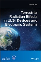 Ibe, Eh Ibe, Eishi H Ibe, Eishi H. Ibe, Ibe Eishi H. - Terrestrial Radiation Effects in Ulsi Devices and Electronic Systems