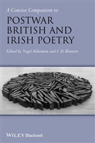 N Alderman, Nigel Alderman, Nigel Blanton Alderman, C. D. Blanton, Nige Alderman, Nigel Alderman... - Concise Companion to Postwar British and Irish Poetry