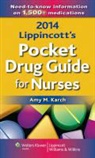 Karch, Amy M Karch, Amy M. Karch, Amy Morrison Karch - Lippincott's Pocket Drug Guide for Nurses