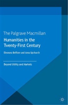 Eleonor Belfiore, Eleonora Belfiore, Eleonora Upchurch Belfiore, Anna Upchurch, Anna Rosser Upchurch, E. Belfiore... - Humanities in the Twenty-First Century