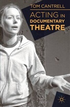Tom Cantrell - Acting in Documentary Theatre
