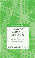 Kenneth A Loparo, Kenneth A. Loparo, E. Wilson Rowe, Elana Wilson Rowe, Elana Wilson Rowe - Russian Climate Politics