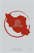 A Saleh, A. Saleh, Alam Saleh - Ethnic Identity and the State in Iran