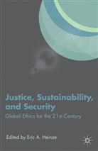 Eric A. Heinze, Heinze, E Heinze, E. Heinze, Eric A. Heinze - Justice, Sustainability, and Security