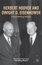 T Walch, T. Walch, Timothy Walch, Timothy Walch - Herbert Hoover and Dwight D. Eisenhower