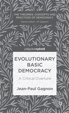J Gagnon, J. Gagnon, Jean-Paul Gagnon - Evolutionary Basic Democracy