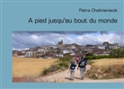 Petra Chelmieniecki - A pied jusqu'au bout du monde
