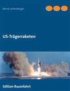 Bernd Leitenberger - US-Trägerraketen