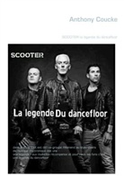 Anthony Coucke - SCOOTER la legende du dancefloor