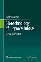 Chen, Hongzhang Chen - Biotechnology of Lignocellulose