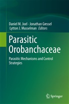 Jonatha Gressel, Jonathan Gressel, Lytton J Musselman, Daniel M. Joel, Lytton J. Musselman - Parasitic Orobanchaceae