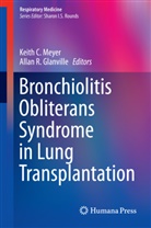 Keit C Meyer, Keith C Meyer, Allan R Glanville, Allan R. Glanville, Keith C. Meyer, R Glanville... - Bronchiolitis Obliterans Syndrome in Lung Transplantation