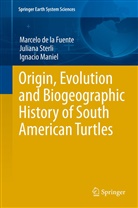 Marcelo de la Fuente, Marcelo S de la Fuente, Marcelo S. de la Fuente, Marcelo De La Fuente, Ig Maniel, Ignacio Maniel... - Origin, Evolution and Biogeographic History of South American Turtles