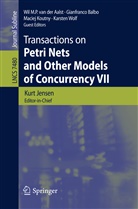 Wil M. P. van der Aalst, Gianfranco Balbo, Gianfranco Balbo et al, Kurt Jensen, Maciej Koutny, Wi M P van der Aalst... - Transactions on Petri Nets and Other Models of Concurrency VII