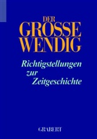 Rolf Kosiek, Olaf Rose - Der große Wendig, Richtigstellungen zur Zeitgeschichte. Bd.5