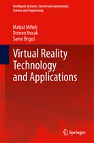 Samo Begu, Samo Begu¿, Samo Begus, Samo Beguš, Matja Mihelj, Matja¿ Mihelj... - Virtual Reality Technology and Applications